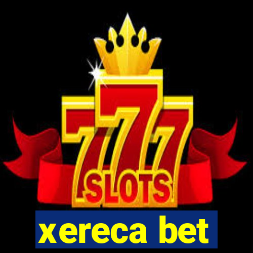 xereca bet